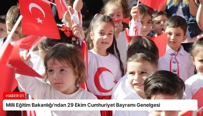 Milli Eğitim Bakanlığı’ndan 29 Ekim Cumhuriyet Bayramı Genelgesi