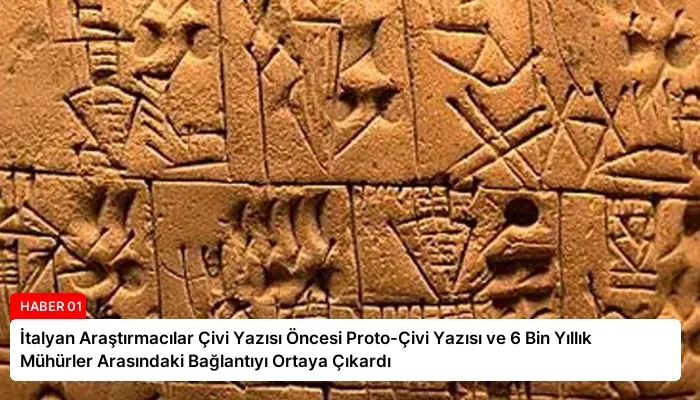 İtalyan Araştırmacılar Çivi Yazısı Öncesi Proto-Çivi Yazısı ve 6 Bin Yıllık Mühürler Arasındaki Bağlantıyı Ortaya Çıkardı
