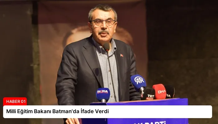 Milli Eğitim Bakanı Batman’da İfade Verdi