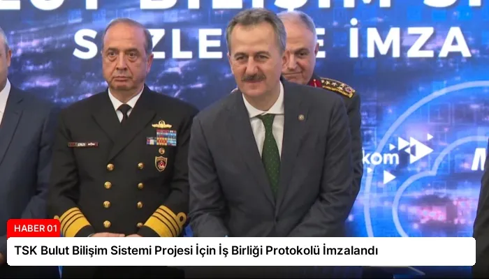 TSK Bulut Bilişim Sistemi Projesi İçin İş Birliği Protokolü İmzalandı