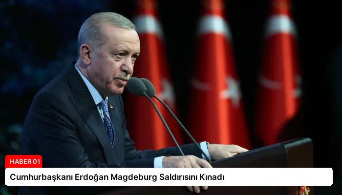 Cumhurbaşkanı Erdoğan Magdeburg Saldırısını Kınadı