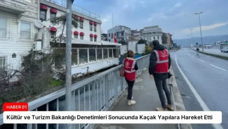 Kültür ve Turizm Bakanlığı Denetimleri Sonucunda Kaçak Yapılara Hareket Etti