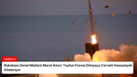Roketsan Genel Müdürü Murat İkinci: Tayfun Füzesi Dünyaya Cerrahi Hassasiyeti Gösteriyor
