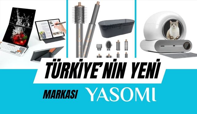 Yasomi: Hayatı Kolaylaştıran Yenilikçi Ürünleriyle Türkiye’nin Yükselen Markası