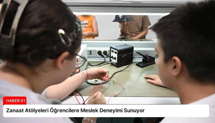 Zanaat Atölyeleri Öğrencilere Meslek Deneyimi Sunuyor