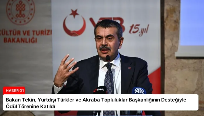 Bakan Tekin, Yurtdışı Türkler ve Akraba Topluluklar Başkanlığının Desteğiyle Ödül Törenine Katıldı