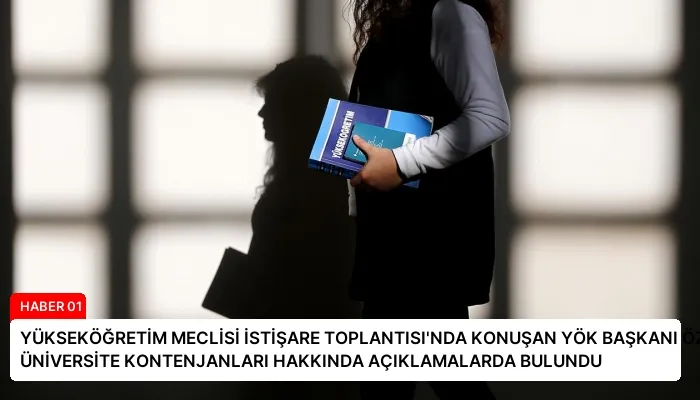 YÜKSEKÖĞRETİM MECLİSİ İSTİŞARE TOPLANTISI’NDA KONUŞAN YÖK BAŞKANI ÖZVAR, ÜNİVERSİTE KONTENJANLARI HAKKINDA AÇIKLAMALARDA BULUNDU