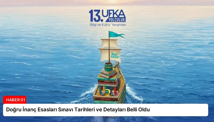 Doğru İnanç Esasları Sınavı Tarihleri ve Detayları Belli Oldu