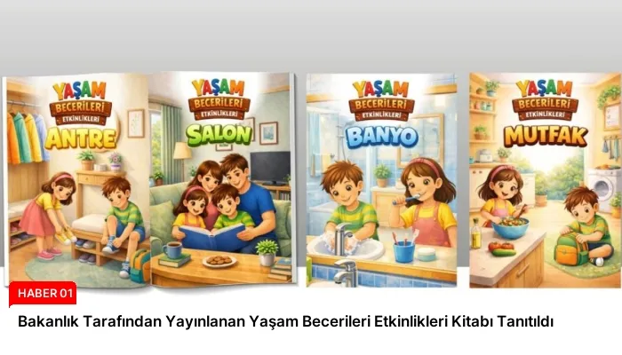 Bakanlık Tarafından Yayınlanan Yaşam Becerileri Etkinlikleri Kitabı Tanıtıldı