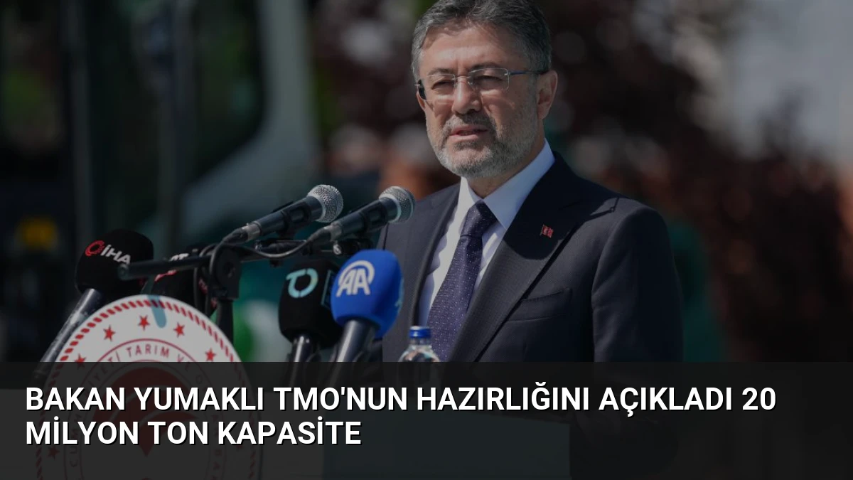 Bakan Yumaklı TMO’nun Hazırlığını Açıkladı 20 Milyon Ton Kapasite
