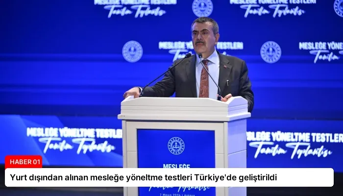 Yurt dışından alınan mesleğe yöneltme testleri Türkiye’de geliştirildi