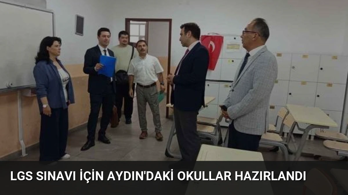 LGS Sınavı İçin Aydın’daki Okullar Hazırlandı