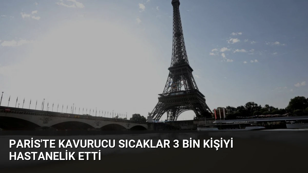 Paris’te Kavurucu Sıcaklar 3 Bin Kişiyi Hastanelik Etti