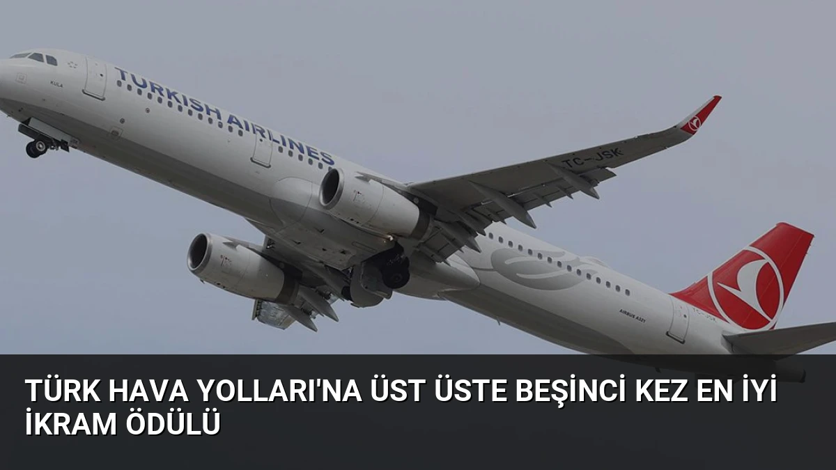 Türk Hava Yolları’na Üst Üste Beşinci Kez En İyi İkram Ödülü