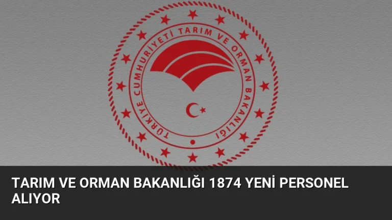 Tarım ve Orman Bakanlığı 1874 Yeni Personel Alıyor