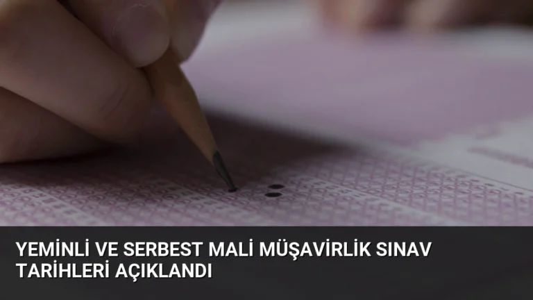 Yeminli ve Serbest Mali Müşavirlik Sınav Tarihleri Açıklandı
