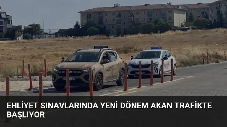 Ehliyet Sınavlarında Yeni Dönem Akan Trafikte Başlıyor