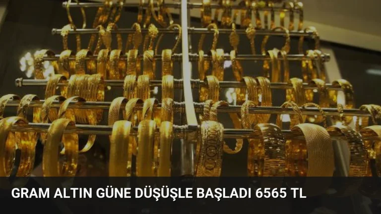 Gram Altın Güne Düşüşle Başladı 6565 TL