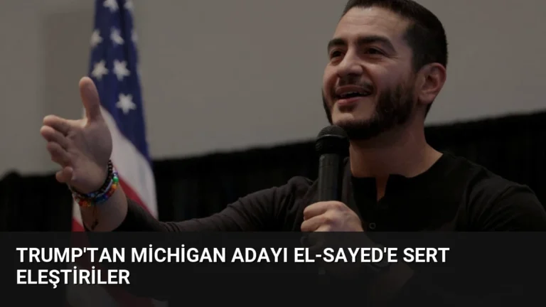 Trump’tan Michigan Adayı El-Sayed’e Sert Eleştiriler